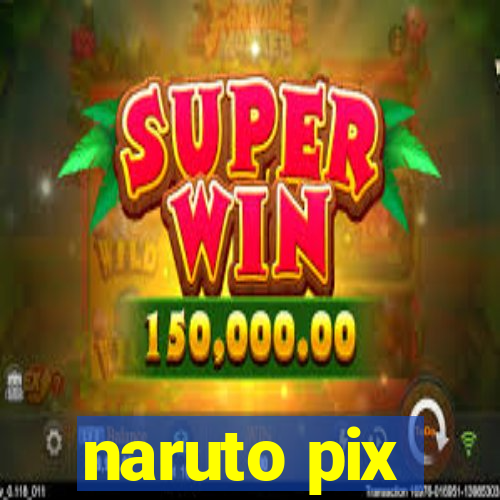 naruto pix